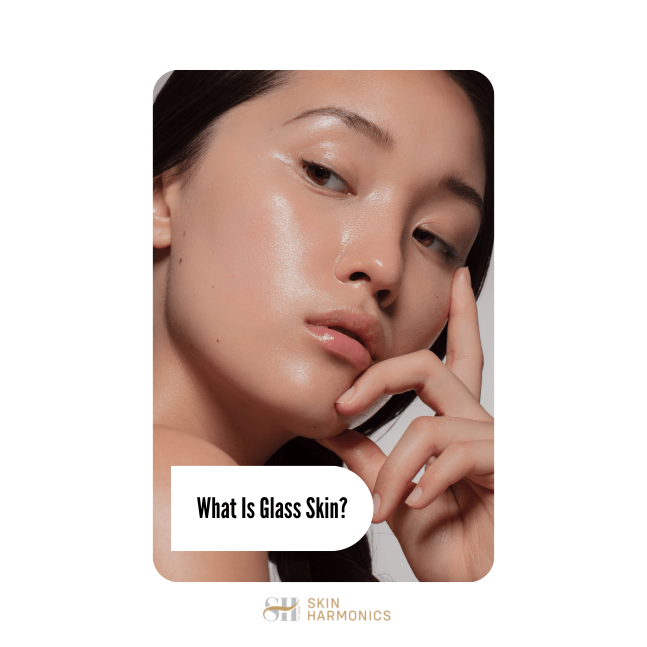 What Is Glass Skin?
